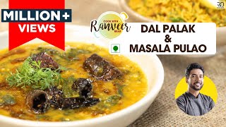 पालक दाल तड़का  ढाबा स्टाइल दाल पालक  Palak Dal Tadka amp Masala Pulao  Chef Ranveer Brar [upl. by Enhpad588]