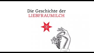 Die Geschichte der Liebfraumilch [upl. by Orecul]