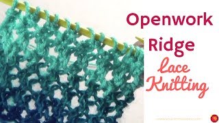 Openwork Ridge Lace Knit Pattern  Open Work Knitting [upl. by Dimmick]