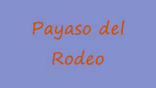 Payaso del Rodeo [upl. by Onaivlis]