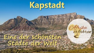 Kapstadt  Eine der schönsten Städte der Welt  Afrika Erfahren [upl. by Eanod]