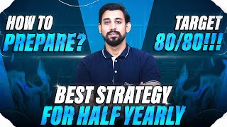 Best Strategy to score high in Half Yearlies  Class 11  Class 12  Must Watch [upl. by Osicran530]