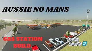 AUSSIE NO MANS  GAS STATION BUILD  FS 22 [upl. by Ahsaercal]