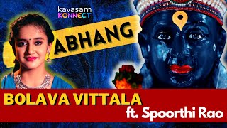 Bolava Vittala  Panduranga Vitthal Abhang  Spoorthi Rao [upl. by Caye]