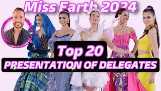 TOP 20 PRESENTATION OF DELEGATES  MISS EARTH 2024 [upl. by Adnima]