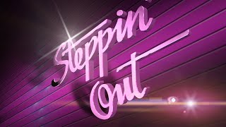 Steppin Out September 26th 2024 [upl. by Mullins]