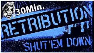 Retribution  Shut Em Down 30 Minutes Entrance Theme [upl. by Morez]