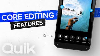 Quik Core Editing Features  How To Make Your Best Shots Even Better with GoPro Quik [upl. by Oenire848]