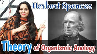 Herbert SpencerOrganismic Analogy Herbert SpencerTheory of Herbert Spencer by Swats Passion [upl. by Nosdrahcir]