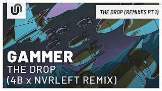 Gammer  THE DROP 4B x NvrLeft Remix [upl. by Fairleigh]