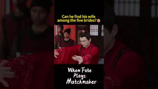 Man thirsty for marriage🤣 YOUKU COSTUME 俏红娘 魏天浩 赵星卉 WhenFatePlaysMatchmaker shorts [upl. by Hareenum502]