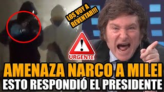 🚨¡URGENTE MILEI LE RESPONDIÓ A LOS N4RCOS QUE LO AMENAZARON DE MU3RTE Y LOS ANIQUILÓ  BREAK POINT [upl. by Dorita]