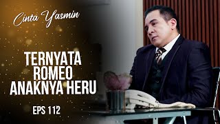 Baskara Tak Menyangka Romeo Anaknya Heru  CINTA YASMIN  EPS112 23 [upl. by Sivrup148]