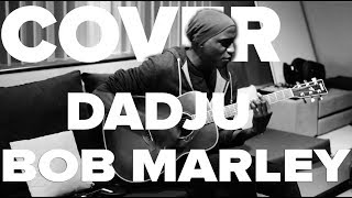 Dadju  Bob Marley Cover  Terry LTAM [upl. by Nyluqcaj97]