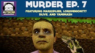 Murder Ep 7  Featuring Markiplier LordMinion777 DLive and Yamimash [upl. by Ode]