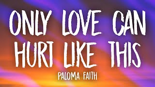 Paloma Faith  Only Love Can Hurt Like This slowedTikTok Version Lyrics [upl. by Odinevneib]