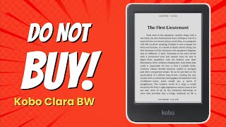 Kobo Clara BW  8 Reasons You Should Think Again Before Buying 📚❌ [upl. by Reitrac]