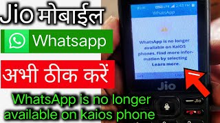 Whatsapp is no longer available on this device on kaios phone jio phone kaios phones learn more [upl. by Ailec]