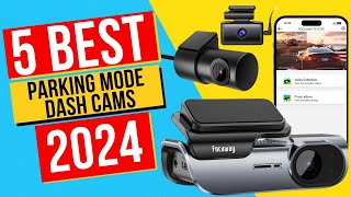 Best Parking Mode Dash Cams In 2024  Top 5 Parking Mode Dash Cams [upl. by Krebs]