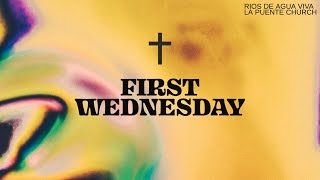 First Wednesday  Gods Limitless Love  El Amor limitado de Dios  05012024 [upl. by Davilman]