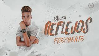 Ethien  Frecuente Audio Oficial [upl. by Reyem]