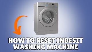 How To Reset Indesit Washing Machine [upl. by Roberto]