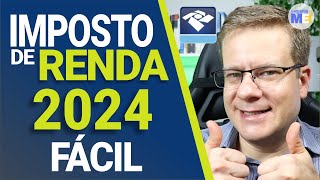 ✅ IMPOSTO DE RENDA 2024 FÁCIL PASSO A PASSO [upl. by Noy729]