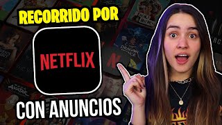 NETFLIX YA TIENE ANUNCIOS 😓 Recorrido por el plan básico con anuncios más barato ¿ESO ES TODO [upl. by Aihsa]