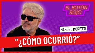 🔴 quotLa feminidad me convirtió en picaflorquot 🔴 MANUEL MORETTI en el BOTÓN ROJO [upl. by Ahsemo]