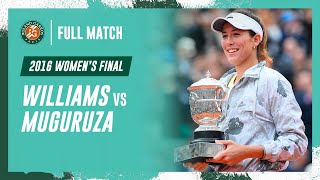 Muguruza vs Williams 2016 Womens final Full Match  RolandGarros [upl. by Otrebtuc]