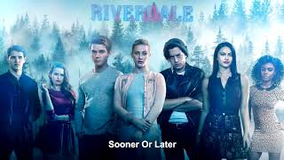 Riverdale Cast  Sooner Or Later  Riverdale 3x11 Music HD [upl. by Intosh565]