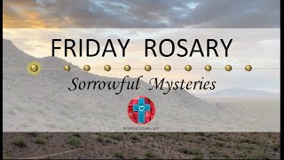 Friday Rosary • Sorrowful Mysteries of the Rosary 💜 Dawn in the Desert [upl. by Oderfigis]