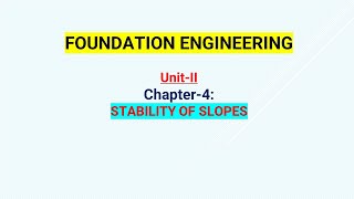 FE UnitII Chapter 4Stability of slopes class notes [upl. by Ro]