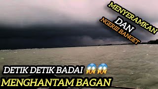 SERAM DAN MENGERIKAN  DETIK DETIK DATANGNYA BADAI SAAT MANCING DI BAGAN  SERANG BANTEN [upl. by Reteip]