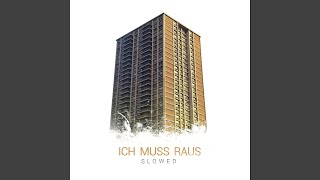 Ich muss raus Slowed Version [upl. by Eelymmij]