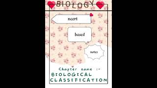 BIOLOGICAL CLASSIFICATION 🔥 class 11 latest ncert based handwritten notes [upl. by Haronid]