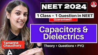 Capacitors and Dielectrics  NEET 2024  Class 12th Physics by Tamanna Chaudhary [upl. by Kezer]