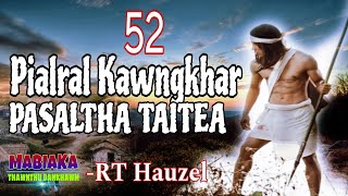 PIALRAL KAWNGKHAR PASALTHA TAITEA52  RT Hauzel [upl. by Brom785]