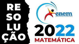 Resolução ENEM 2022  Matemática  Dissecando Provas [upl. by Ewer]