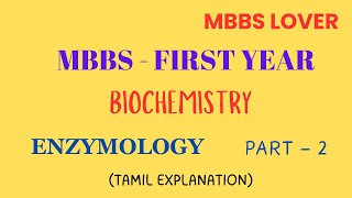 MBBS  FIRST YEAR  BIOCHEMISTRY  ENZYMOLOGY PART 2  MBBSLOVER [upl. by Porta595]