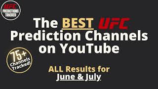 The Best UFC Prediction Channels on YouTube – 2 Months Results June and July [upl. by Siri]