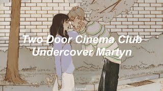 Two Door Cinema ClubUndercover MartynSubtitulada Español  Inglés [upl. by Ennahgem380]