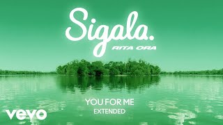 Sigala Rita Ora  You for Me Extended  Audio [upl. by Shelly]