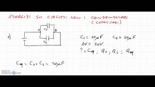 Esercizi condensatori serie e parallelo [upl. by Oriaj]