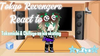 ♡Tokyo Revengers react to Takemichi amp Chifuyo as ice skating♡☆Gahirimaa ☆ [upl. by Niuqauj]