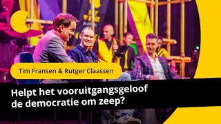 Helpt het vooruitgangsgeloof de democratie om zeep  Tim Fransen amp Rutger Claassen [upl. by Naud]