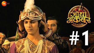 Bairam Khan ने Jalaal को Jalaaludin Mohd Akbar बनाया  Jodha Akbar  Full Episode 1  Zee Tv [upl. by Swigart]