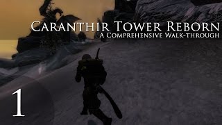 Caranthir Tower Reborn  Part 1 [upl. by Geneva977]