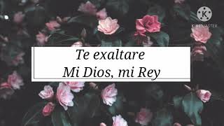 Himno 154 Te exaltare mi Dios mi Rey Letra [upl. by Oconnor690]