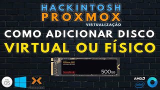 HACKINTOSH amp PROXMOX COMO ADICIONAR DISCO DE OUTRA VM OU DISCO FÍSICO DIRETO NA MÁQUINA VIRTUAL [upl. by Burnard]